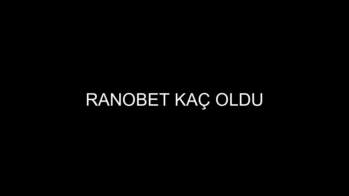 Ranobet Kaç Oldu
